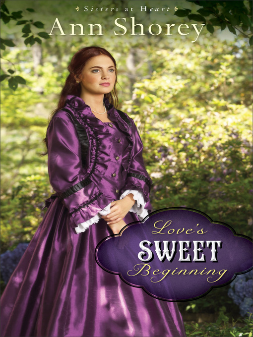 Title details for Love's Sweet Beginning by Ann Shorey - Wait list